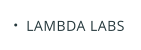 LAMBDA LABS