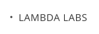 LAMBDA LABS